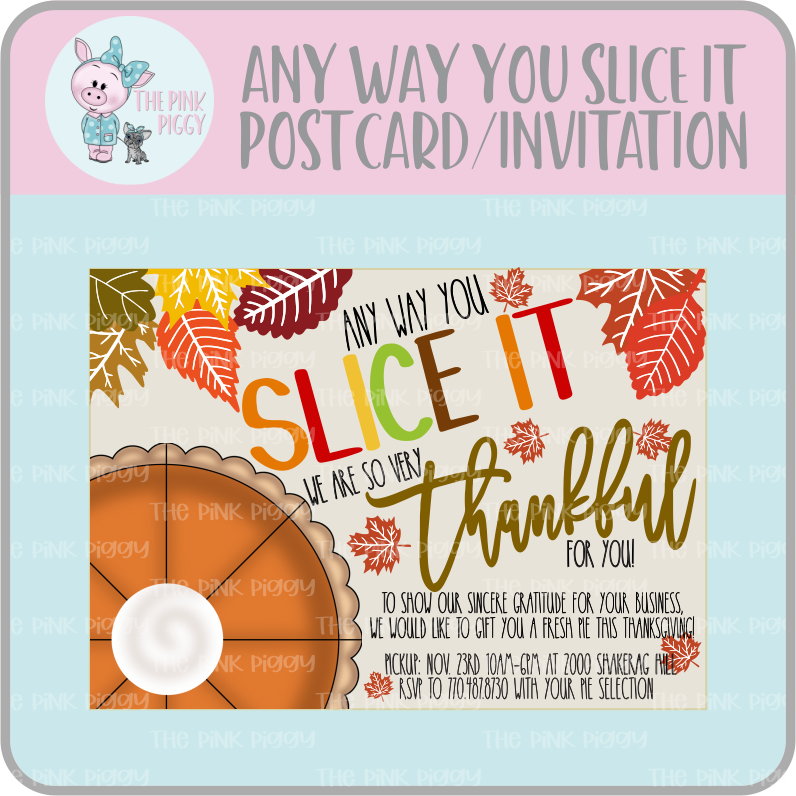 Any Way You Slice It Thankful Invitation/Postcard