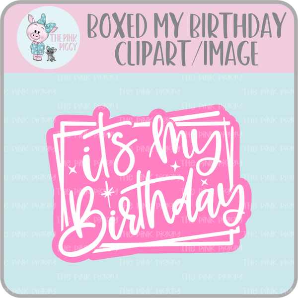 Boxed It's My Birthday Clipart/Image/Printer File for Eddie