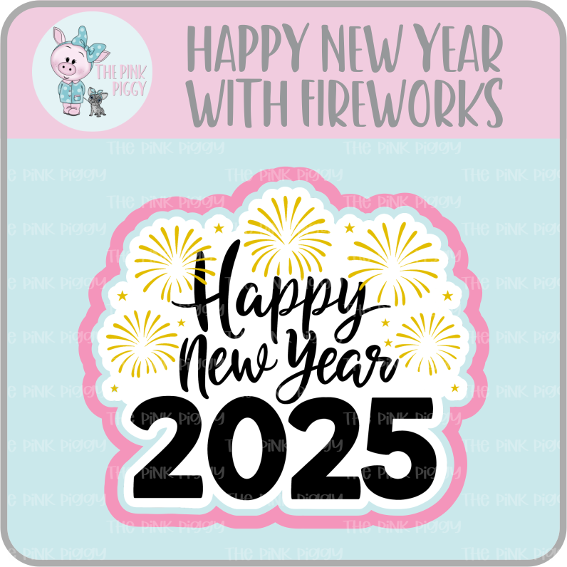 Happy New Year 2025 with Fireworks Cookie Cutter