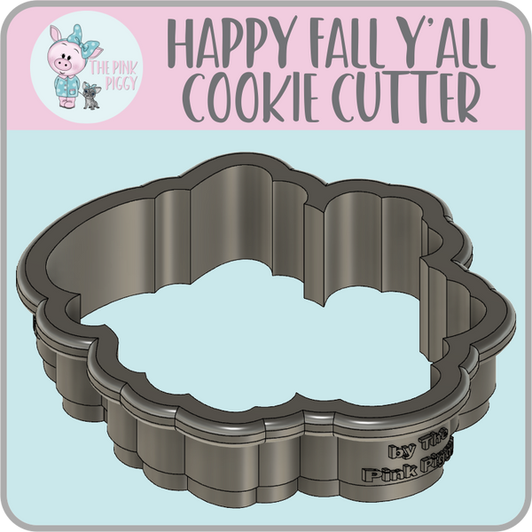 Happy Fall Y'all Cookie Cutter & STL File