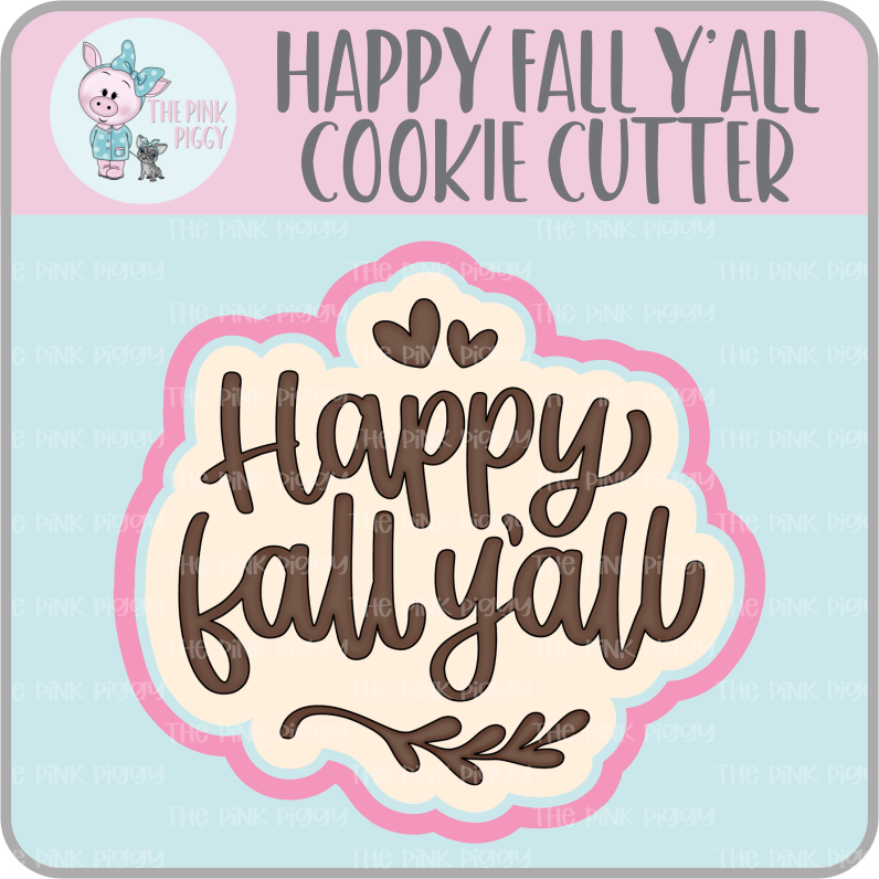 Happy Fall Y'all Cookie Cutter & STL File