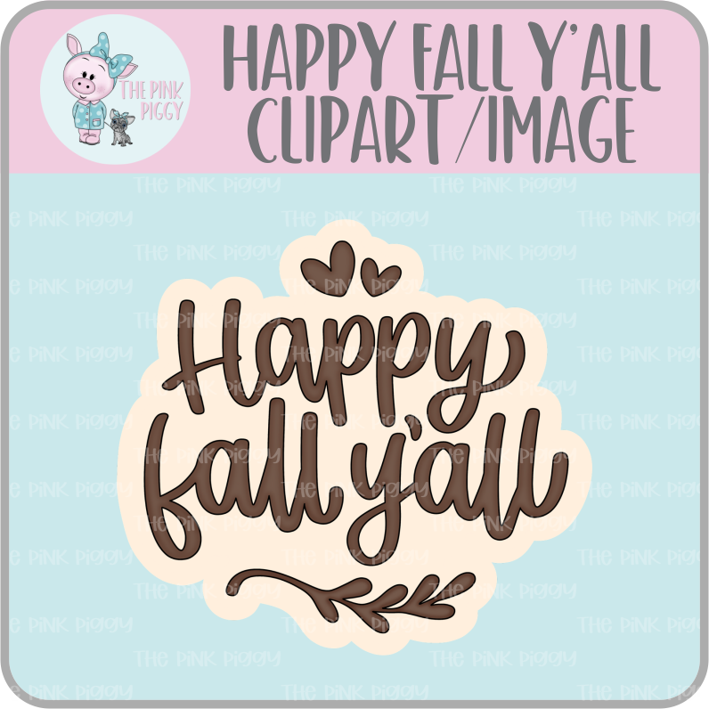 Happy Fall Y'all Clipart/Image/Printer File for Eddie