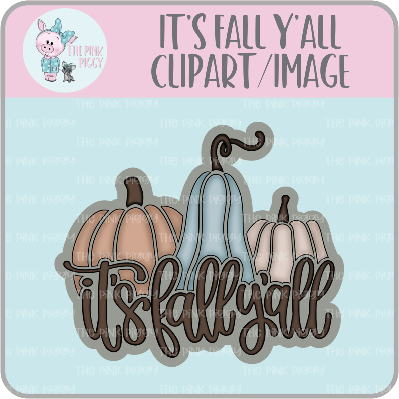 It's Fall Y'all Clipart/Image/Printer File for Eddie