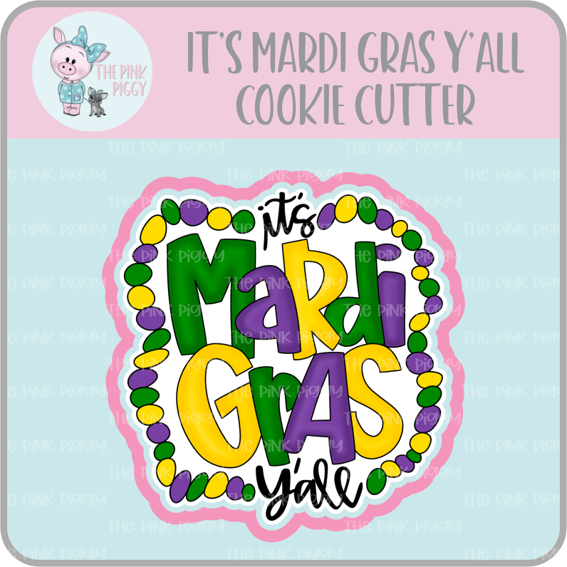 It's Mardi Gras Y'all Cookie Cutter STL File