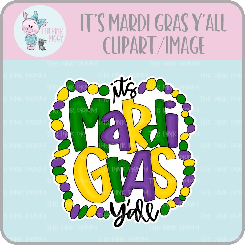 It's Mardi Gras Y'all Clipart/Image/Printer File for Eddie