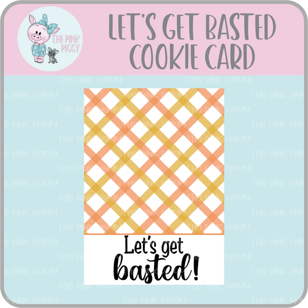 Let's Get Basted! Cookie Card