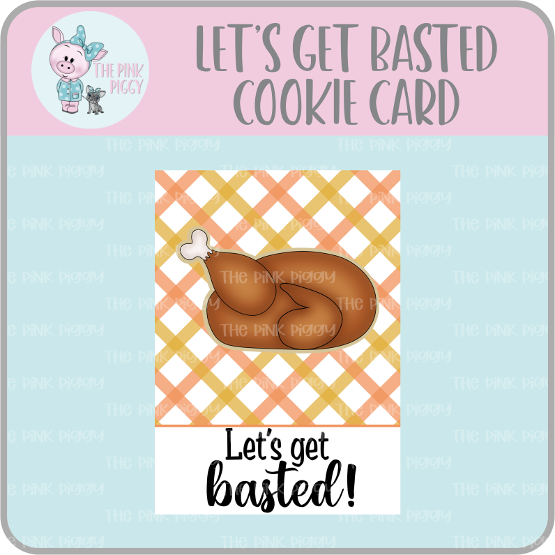 Let's Get Basted! Cookie Card