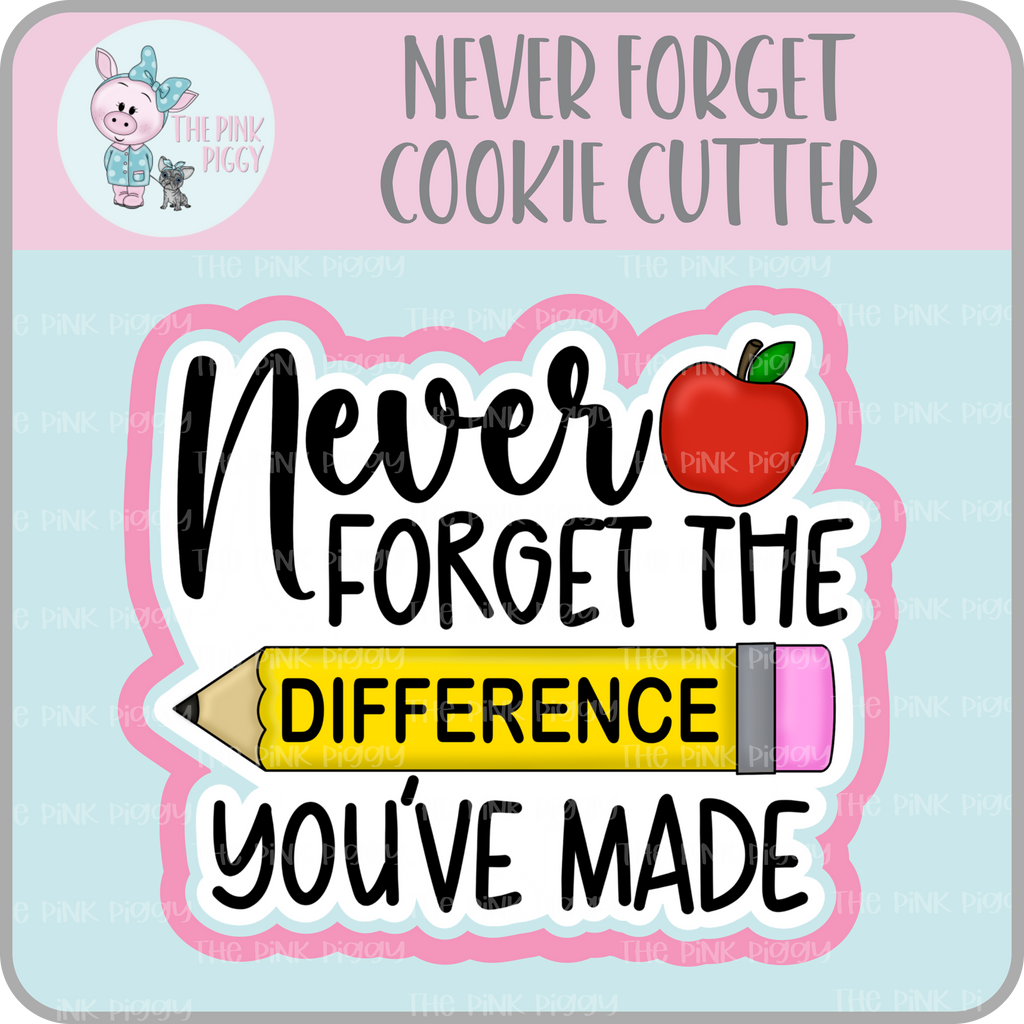 Never Forget the Difference Cookie Cutter STL File