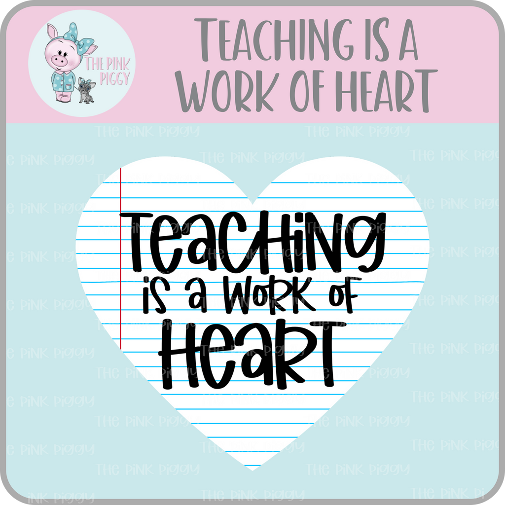 Teaching is a Work of Heart Clipart/Image