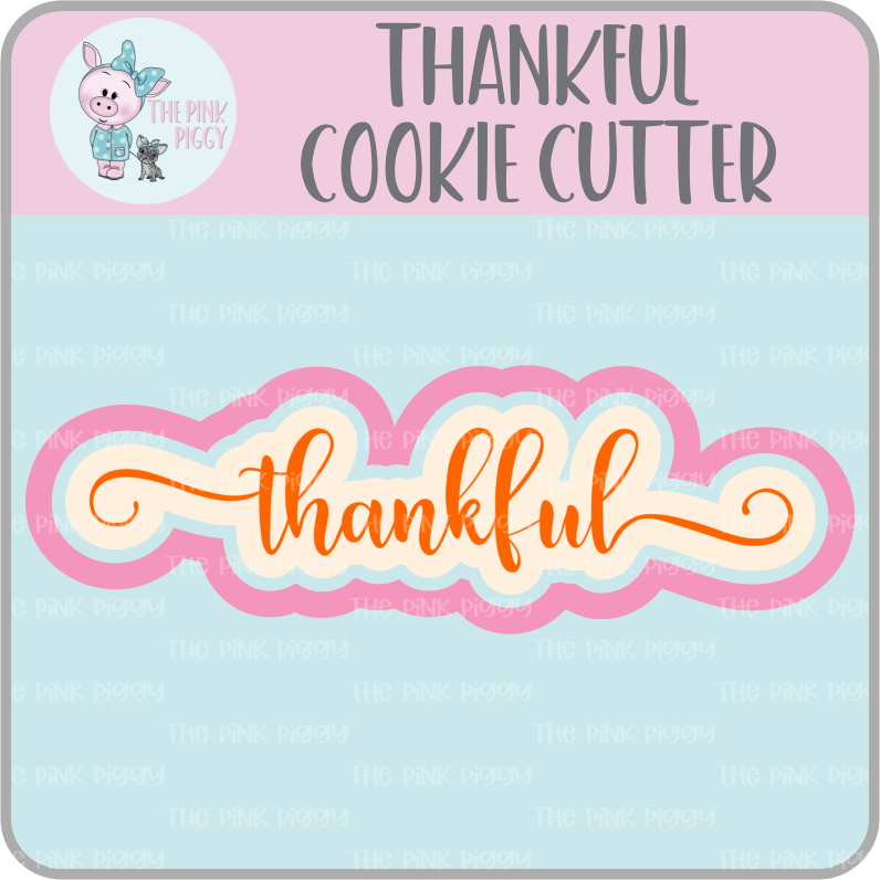 Thankful Cookie Cutter & STL File