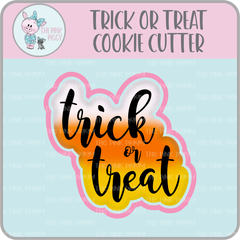 Trick or Treat Cookie Cutter & STL File