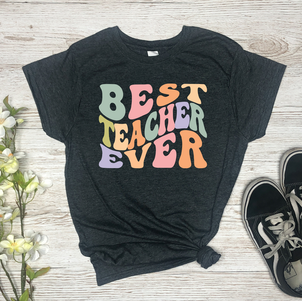 Best Teacher Ever SVG/Shirt Design