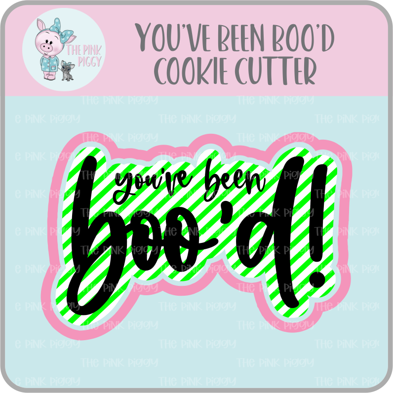 You've Been Boo'd Cookie Cutter & STIL File